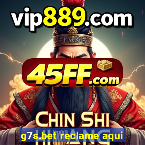 g7s.bet reclame aqui
